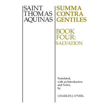 Summa Contra Gentiles: Book Four: Salvation