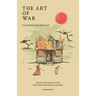 The Art of War - Fatherhood Edition: Ancient Military Strategy for Fathers with Small Children