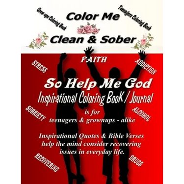 Color Me Clean & Sober So Help Me God