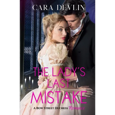 The Lady's Last Mistake: A Bow Street Duchess Romance