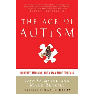 Age of Autism: Mercury, Medicine, and a Man-Made Epidemic