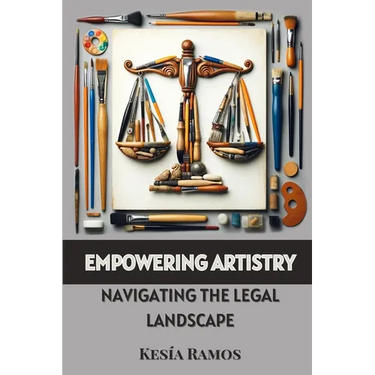 Empowering Artistry: Navigating the Legal Landscape
