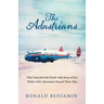 The Adastrians: They Searched the Earth with Keen of Eye While Life's Adventure Passed Their Way