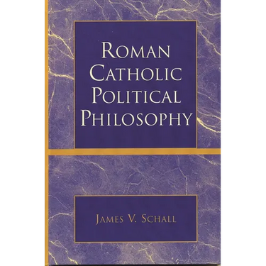 Roman Catholic Political Philosophy
