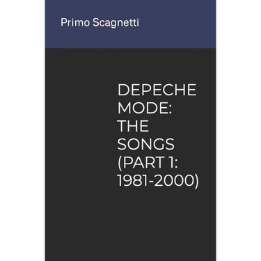 Depeche Mode: The Songs (Part 1: 1981-2000)