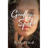 Goodbye, Spider