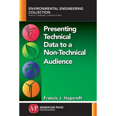 Presenting Technical Data to a Non-Technical Audience