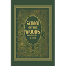 School of the Woods (Yesterday's Classics)
