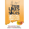 From Likes to Sales - Digital Marketing Simplified: Modern Cutting-Edge Strategies for Small Business Growth in SEO, AI, Influencer, and Social Media
