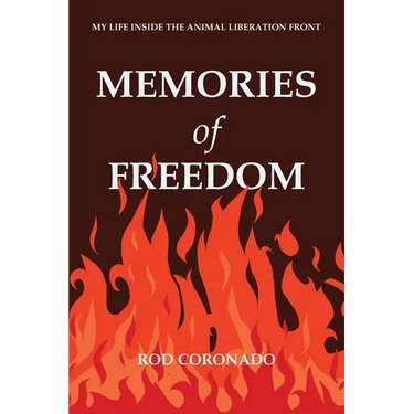 Memories of Freedom: My Life Inside the Animal Liberation Front