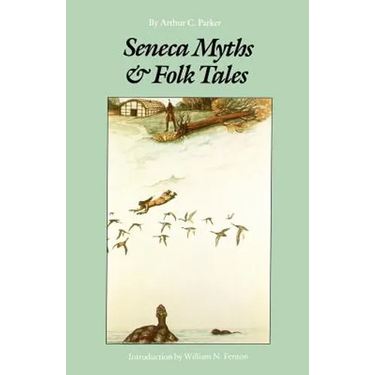 Seneca Myths and Folk Tales