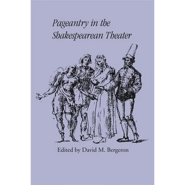 Pageantry in the Shakespearean Theater