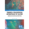 Towards a Philosophical Anthropology of Culture: Naturalism, Relativism, and Skepticism