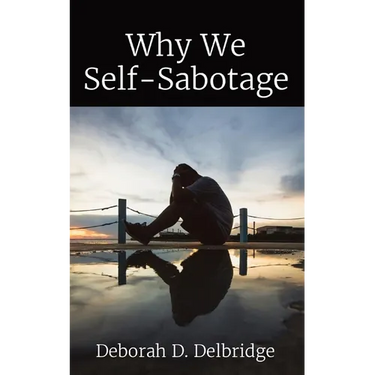 Why We Self-Sabotage