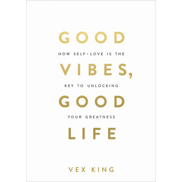 Good Vibes, Good Life: How Self-Love Is the Key to Unlocking Your Greatness: Millions of Copies Sold Worldwide