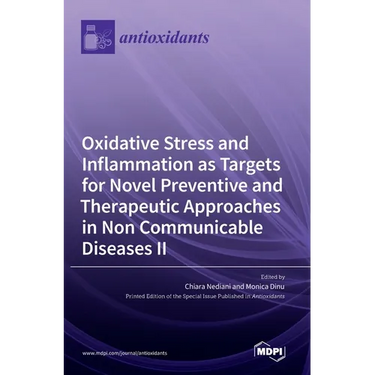 Oxidative Stress and Inflammation as Targets for Novel Preventive and Therapeutic Approaches in Non-Communicable Diseases II