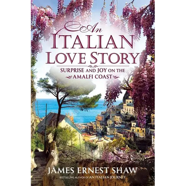 An Italian Love Story: Surprise and Joy on the Amalfi Coast