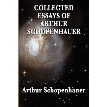 Collected Essays of Arthur Schopenhauer