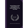 Annual Report of the Commissioner of Indian Affairs, for the Year 1864