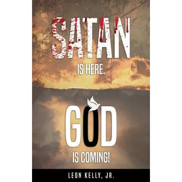 Satan Is Here. God Is Coming!