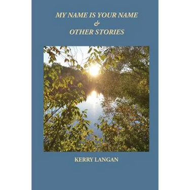 My Name Is Your Name & Other Stories