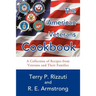 The American Veterans Cookbook: A Collection of Recipes from Veterans and Their Families