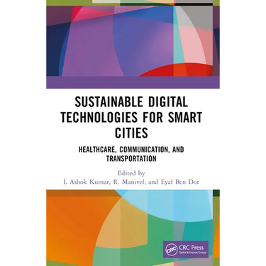 Sustainable Digital Technologies for Smart Cities: Healthcare, Communication, and Transportation