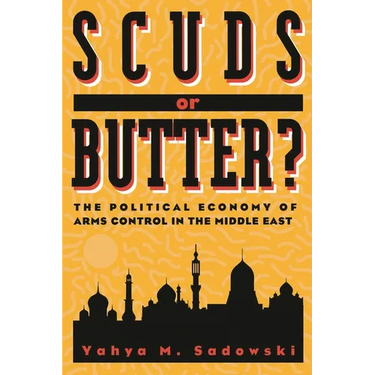 Scuds or Butter?: The Political Economy of Arms Control in the Middle East