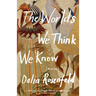 The Worlds We Think We Know: Stories