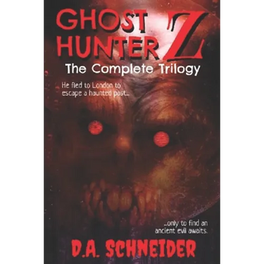 Ghost Hunter Z: The Complete Trilogy