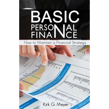 Basic Personal Finance: How to Maintain a Financial Strategy