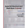 AutoCAD Electrical 2021 Black Book (Colored)