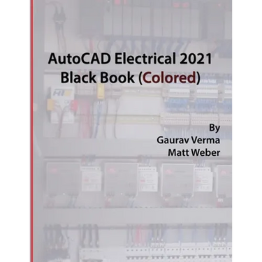 AutoCAD Electrical 2021 Black Book (Colored)