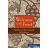 Welcome to the Feast: The Story of the Eucharist in Scripture