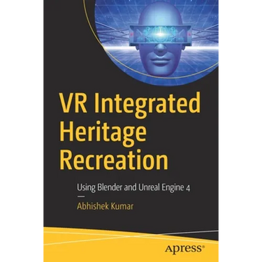 VR Integrated Heritage Recreation: Using Blender and Unreal Engine 4