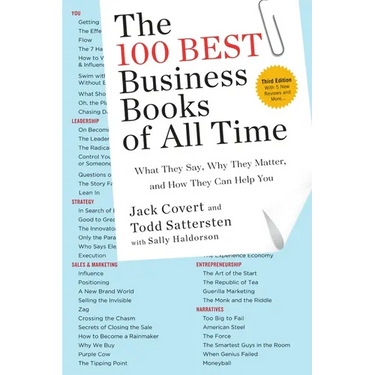 The 100 Best Business Books of All Time: What They Say, Why They Matter, and How They Can Help You