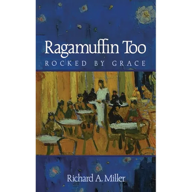Ragamuffin Too: Rocked by Grace