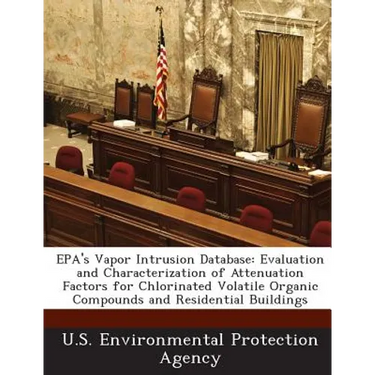 EPA's Vapor Intrusion Database: Evaluation and Characterization of Attenuation Factors for Chlorinated Volatile Organic Compounds and Residential Buil