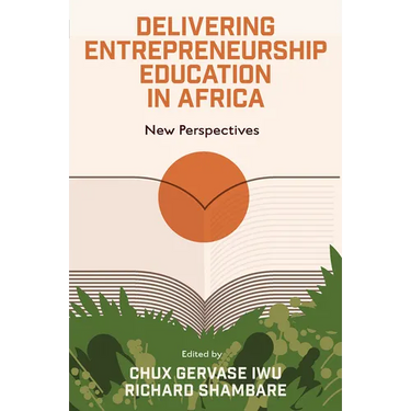 Delivering Entrepreneurship Education in Africa: New Perspectives