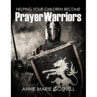 Helping Your Children Become Prayer Warriors