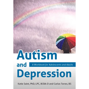 Autism and Depression: A Workbook for Adolescents and Adults