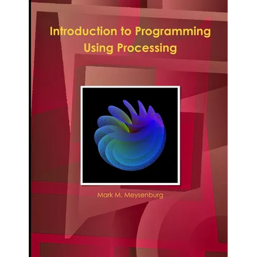 Introduction to Programming Using Processing