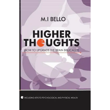 Higher Thoughts: How to Upgrade the Brain Biblically