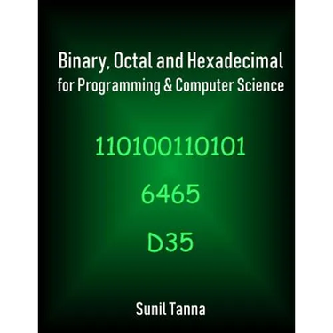 Binary, Octal and Hexadecimal for Programming & Computer Science