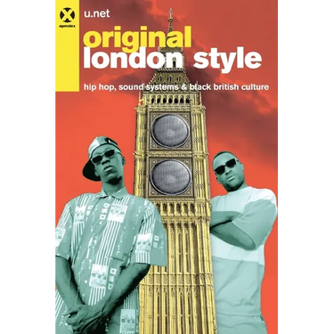 Original London Style (UK): Hip Hop, Sound Systems and Black British culture