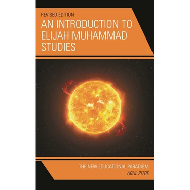 An Introduction to Elijah Muhammad Studies: The New Educational Paradigm