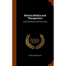 Materia Medica and Therapeutics: Including Pharmacy and Pharmacology