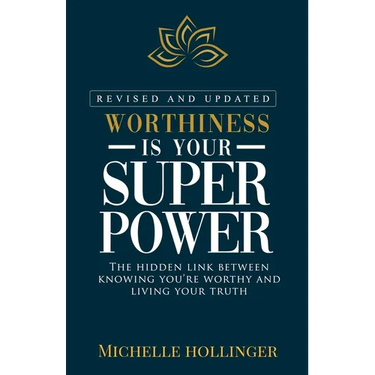 Worthiness is Your Superpower