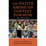 The Native American Contest Powwow: Cultural Tethering Theory