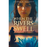When the Rivers Swell: An Untold Story of the Exodus